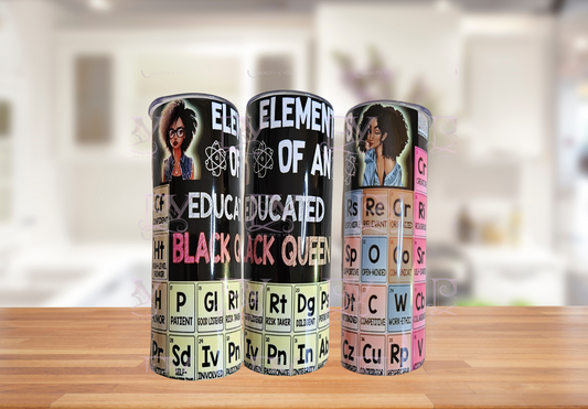 Elements of an Educated Black Queen 20oz Tumbler